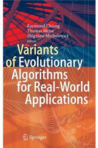 Variants of Evolutionary Algorithms for Real-World Applications