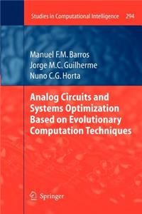 Analog Circuits and Systems Optimization Based on Evolutionary Computation Techniques