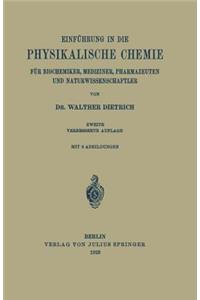 Einführung in Die Physikalische Chemie Für Biochemiker, Mediziner, Pharmazeuten Und Naturwissenschaftler