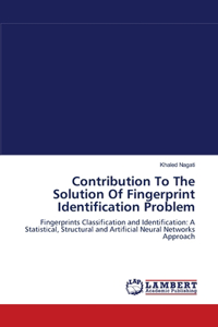 Contribution To The Solution Of Fingerprint Identification Problem