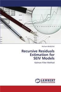 Recursive Residuals Estimation for SEIV Models