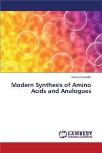 Modern Synthesis of Amino Acids and Analogues