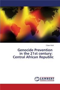 Genocide Prevention in the 21st century