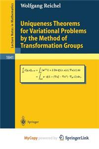 Uniqueness Theorems for Variational Problems by the Method of Transformation Groups
