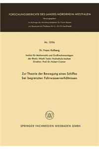 Zur Theorie der Bewegung eines Schiffes bei begrenzten Fahrwasserverhältnissen