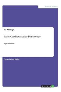 Basic Cardiovascular Physiology