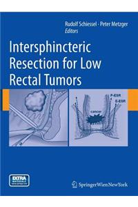 Intersphincteric Resection for Low Rectal Tumors