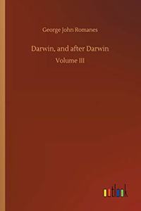 Darwin, and after Darwin
