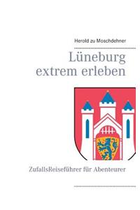 Lüneburg extrem erleben