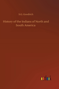 History of the Indians of North and South America