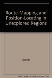 Route-Mapping and Position-Locating in Unexplored Regions