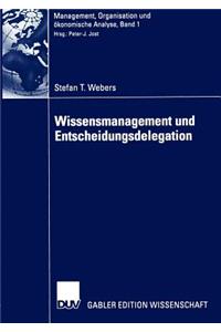 Wissensmanagement Und Entscheidungsdelegation