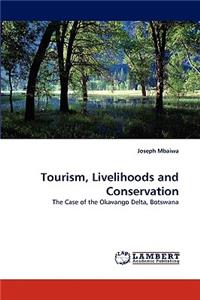 Tourism, Livelihoods and Conservation