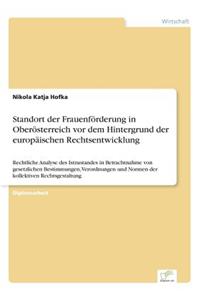 Standort der Frauenförderung in Oberösterreich vor dem Hintergrund der europäischen Rechtsentwicklung