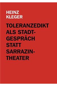 Toleranzedikt als Stadtgespräch statt Sarrazin-Theater