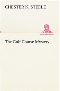 The Golf Course Mystery