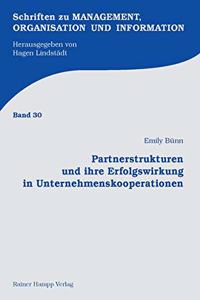 Partnerstrukturen Und Ihre Erfolgswirkung in Unternehmenskooperationen