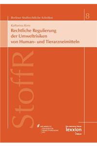 Rechtliche Regulierung Der Umweltrisiken Von Human- Und Tierarzneimitteln
