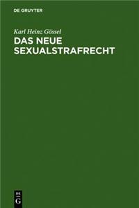 Das Neue Sexualstrafrecht: Eine Systematische Darstellung F R Die Praxis = Das Neue Sexualstrafrecht