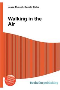 Walking in the Air