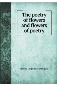 The Poetry of Flowers and Flowers of Poetry