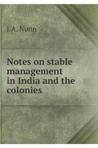 Notes on Stable Management in India and the Colonies
