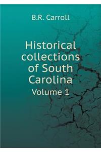 Historical Collections of South Carolina Volume 1