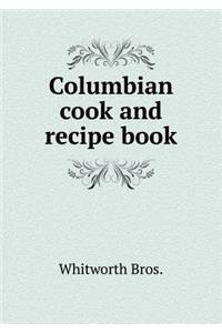 Columbian Cook and Recipe Book
