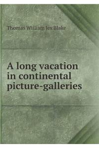 A Long Vacation in Continental Picture-Galleries