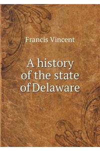 A history of the state of Delaware