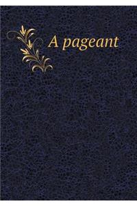 A Pageant