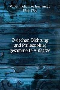 Zwischen Dichtung und Philosophie