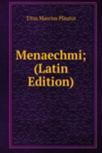 Menaechmi; (Latin Edition)