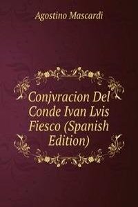 Conjvracion Del Conde Ivan Lvis Fiesco (Spanish Edition)