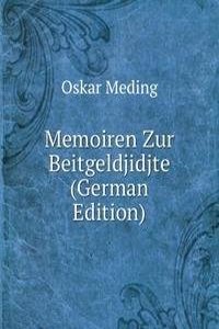 Memoiren Zur Beitgeldjidjte (German Edition)