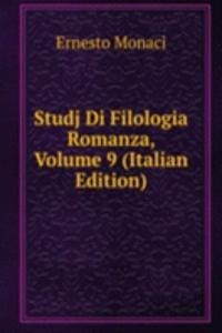 Studj Di Filologia Romanza, Volume 9 (Italian Edition)