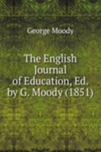 English Journal of Education, Ed. by G. Moody (1851)