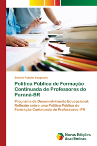 Política Pública de Formação Continuada de Professores do Paraná-BR