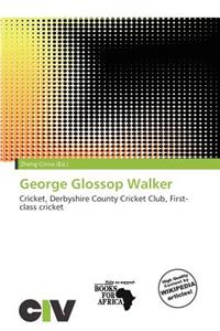 George Glossop Walker
