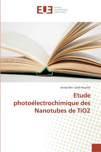 Etude photoélectrochimique des Nanotubes de TiO2