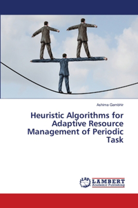 Heuristic Algorithms for Adaptive Resource Management of Periodic Task