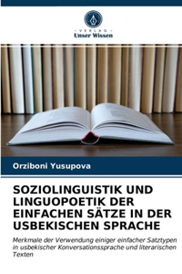 Soziolinguistik Und Linguopoetik Der Einfachen Sätze in Der Usbekischen Sprache