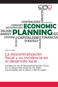 descentralización fiscal y su incidencia en el desarrollo local