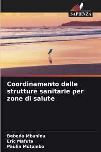 Coordinamento delle strutture sanitarie per zone di salute