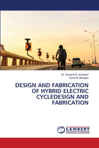 Design and Fabrication of Hybrid Electric Cycledesign and Fabrication