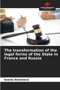 The transformation of the legal forms of the State in France and Russia