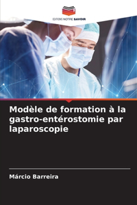 Modèle de formation à la gastro-entérostomie par laparoscopie
