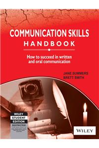 Communication Skills Handbook: How To Succeed In Written And Oral Communication