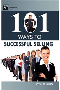 101 Ways To Successful Selling