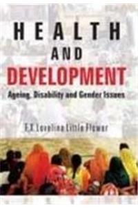 Health And Development: Ageing, Disability And Gender Issues